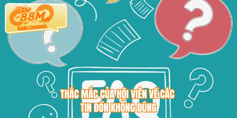Thắc mắc của hội viên về các tin đồn không đúng